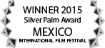 Silver Palm Award – Mexico International Film Festival